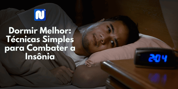 Leia mais sobre o artigo Dormir melhor: técnicas simples para combater a insônia