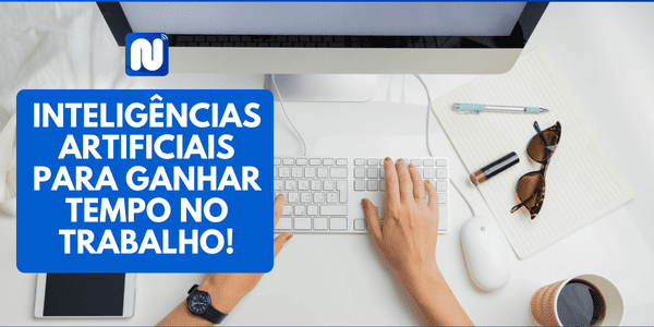 Leia mais sobre o artigo Como usar a Inteligência Artificial para ganhar tempo no trabalho