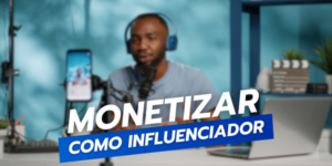 Leia mais sobre o artigo Como começar a monetizar no digital como influencer